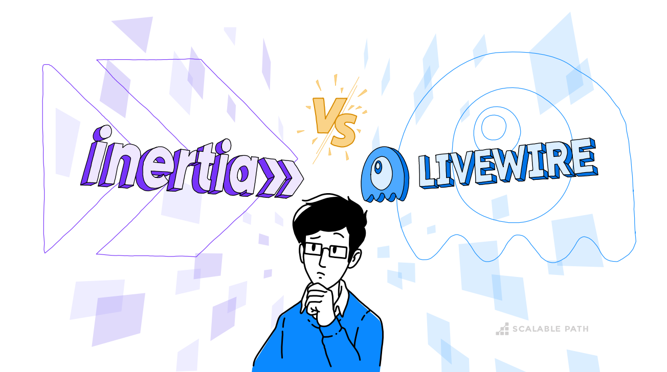 Inertia vs Laravel Livewire